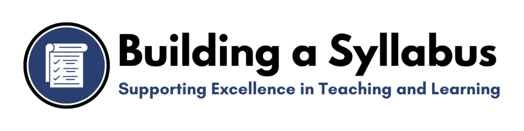 Building a syllabus: Supporting excellence in teaching and learning.